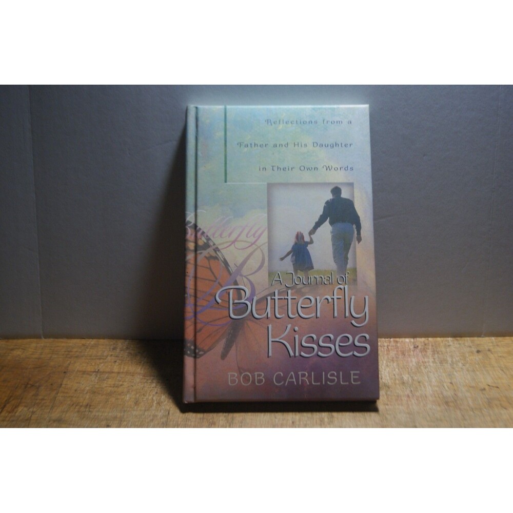 A Journal of Butterfly Kisses by Bob Carlisle New Fill-in